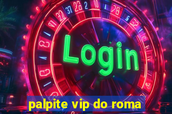 palpite vip do roma